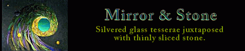 Mirror and Stone Mirror Mosaic Slideshow, CLICK HERE